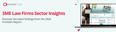 Top Trends: What Lies Ahead for SME Law Firms?