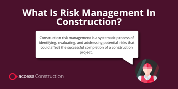 What is risk management in construction?