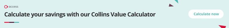 Calculate your savings with our Collins Value Calculator