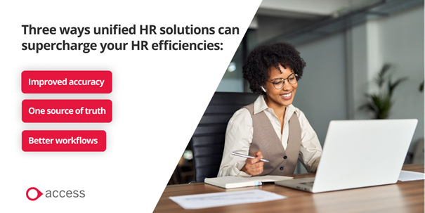 Image with text reading 'Three ways unified HR solutions can supercharge your HR efficiencies  - Improved accuracy, one source of truth, better workflows.'