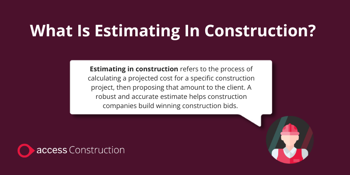 What is Estimating in Construction?