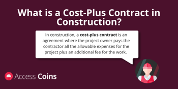 What is a Cost-Plus Contract in Construction?